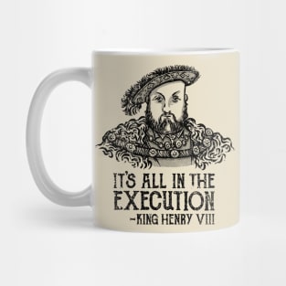 It's All in the Execution Mug